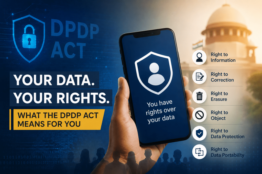 What the DPDP Act Means for Citizens- Your Digital Rights Explained